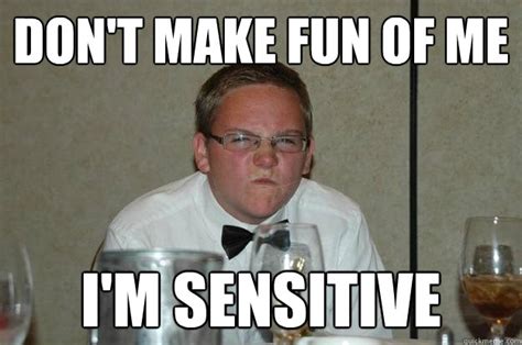 sensitive fag memes quickmeme