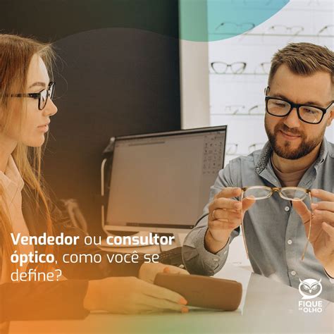 O Que Faz Um Consultor óptico - 9