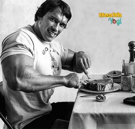 Arnold Schwarzenegger Diet Plan | Eat Like A Arnold - Health Yogi