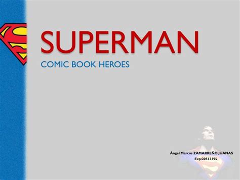 PPT - SUPERMAN PowerPoint Presentation, free download - ID:2508454