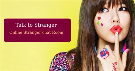 Stranger Chat Room - Free Online Chat Rooms - Live Text Chat, Video ...