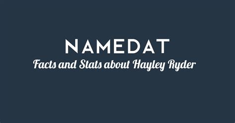 Hayley Ryder: Background Data, Facts, Social Media, Net Worth and more!