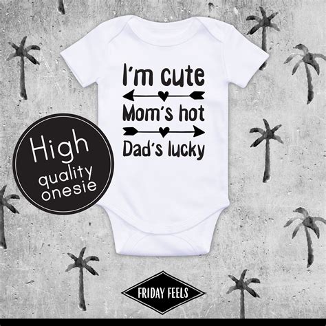 Funny Baby Onesie, I'm Cute, Mom's Hot, Dad's Lucky, Funny Quote, Baby