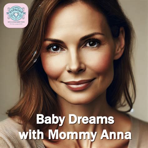 baby dreams  mommy anna