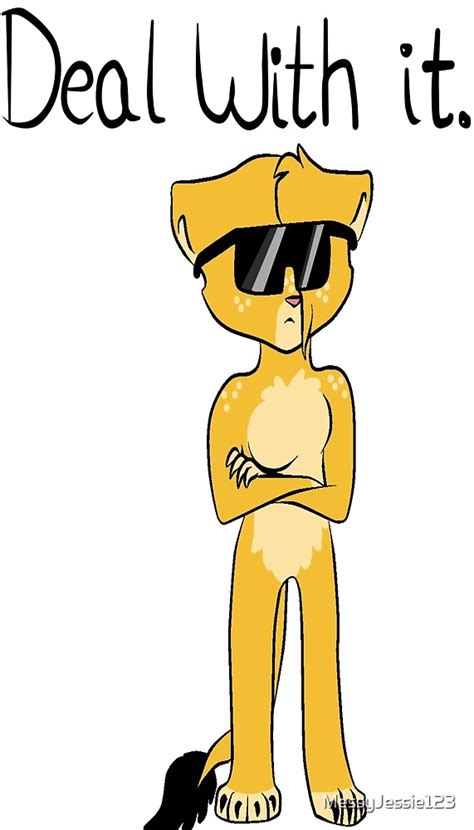 "Deal With It" by MessyJessie123 | Redbubble