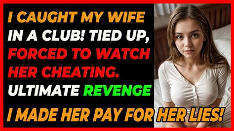 caught  wife cheating   club tied  forced