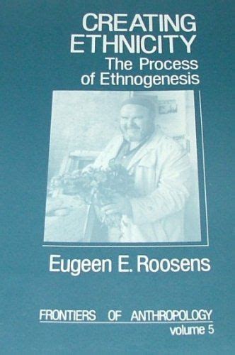 Creating Ethnicity: The Process of Ethnogenesis (Frontier... https ...