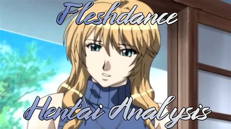 Fleshdance - Hentai Story Analysis - YouTube