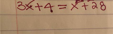 Solved 3x+4=x+28 | Chegg.com