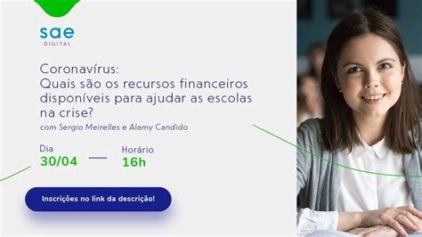 quais sao os recursos financeiros disponiveis  ajudar  escolas na