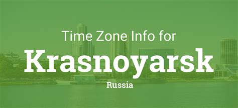 Time Zones in Krasnoyarsk, Russia
