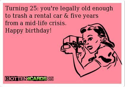 Pin by Katlyn Deneen on Funny | Pinterest | 25th birthday quotes, Life ...