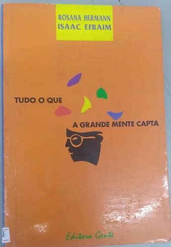 Rosana Hermann Livro - Livro Tudo O Que A Grande Mente Capta Rosana Hermann 4867 | MercadoLivre