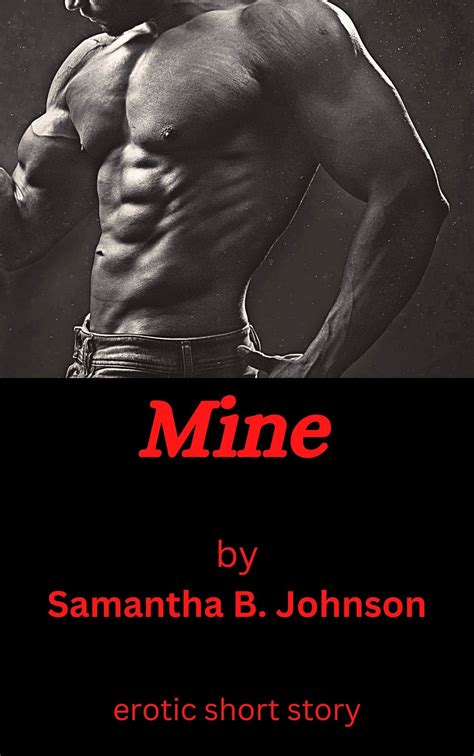 Mine: erotic short story by Samantha B. Johnson | Goodreads