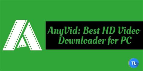AnyVid: Best HD Video Downloader for PC