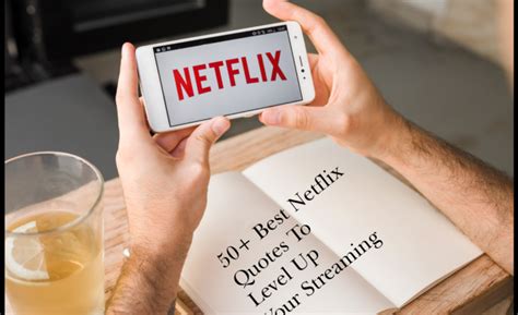 50+ Best Netflix Quotes To Level Up Your Streaming