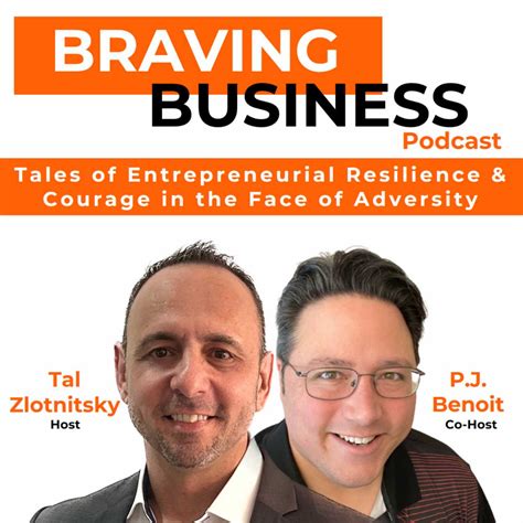 Braving Business: Tales of Entrepreneurial Resilience and Courage in
