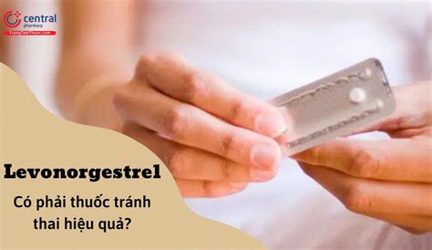 Levonorgestrel: Thuốc tránh thai khẩn cấp progestin - Dược thư Quốc Gia ...