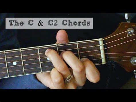 The C & C2 Chord(s) || Guitar Tutorial - YouTube