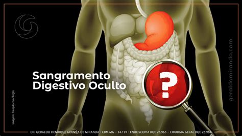 Sangramento No Trato Gastrointestinal - Sangramento digestivo oculto… O que fazer? – Blog Dr. Geraldo Henrique ...