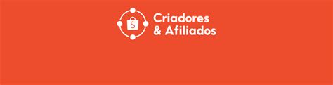 Criadores E Afiliados Shopee - Programa de Afiliados Shopee | Shopee 2026