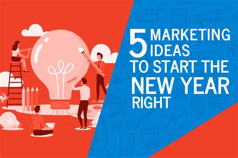 5 Marketing Ideas to Start the New Year Right - Ilfusion Creative