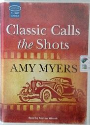 Classic Calls the Shots written by Amy Myers performed by Andrew Wincott on Cassette (Unabridged ...