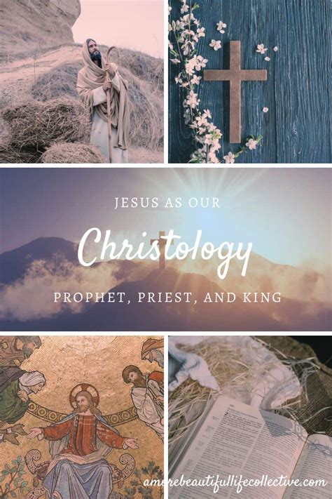 Christology: Jesus as Prophet Priest King → A More Beautiful Life ...