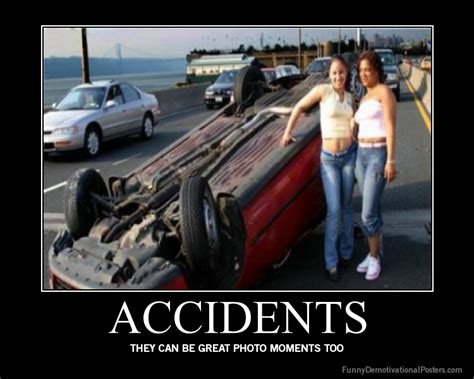 Funny Picture And Video: Funny Related Accident, Demotivational, Funny Demotivational Poster