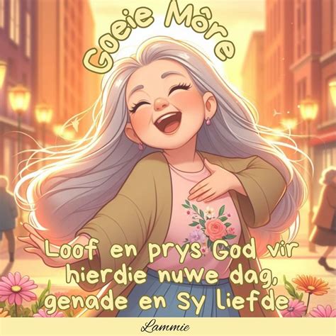 Goeie Môre in 2024 | Christian pictures, Goeie more, Afrikaans quotes
