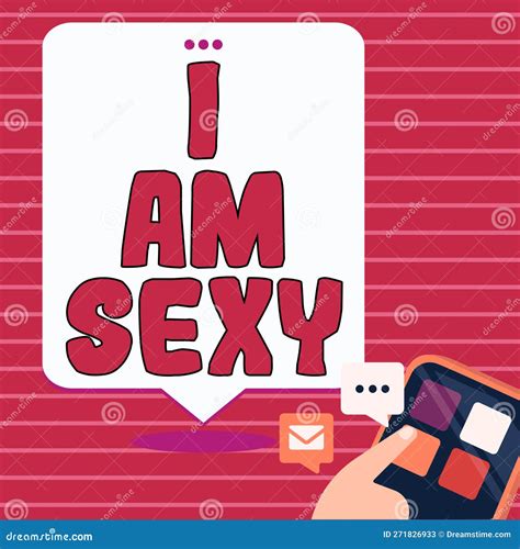 Writing Displaying Text I am Sexy. Word for Feeling of Attraction