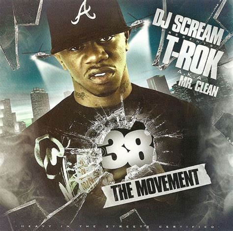 DJ Scream Presents T-Rok (AKA Mr. Clean) : The Movement ...
