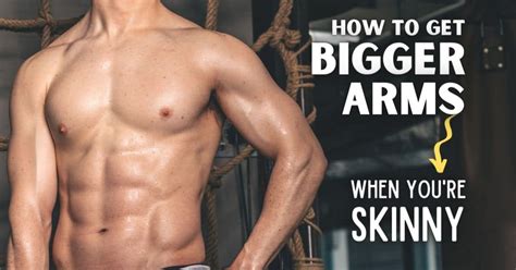Why Are My Arms So Skinny? 6 Authentic Tips for Gaining Muscle - Slim ...