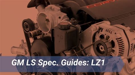 LZ1 6.0L Engine Specs: Performance, Bore & Stroke, Cylinder Heads, Cam ...