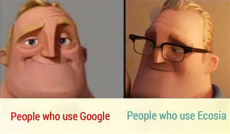 Yes I use Ecosia. : r/memes