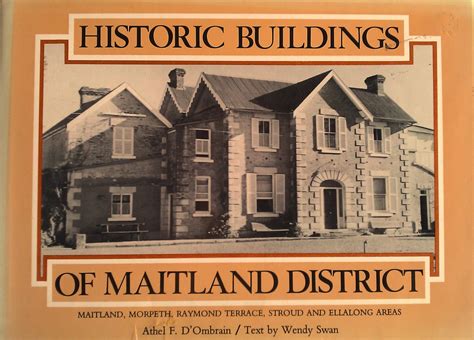 Historic Buildings of Maitland District. Maitland, Morpeth. Raymond