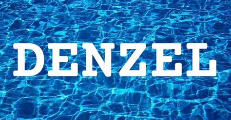 DENZEL英文名字意思
