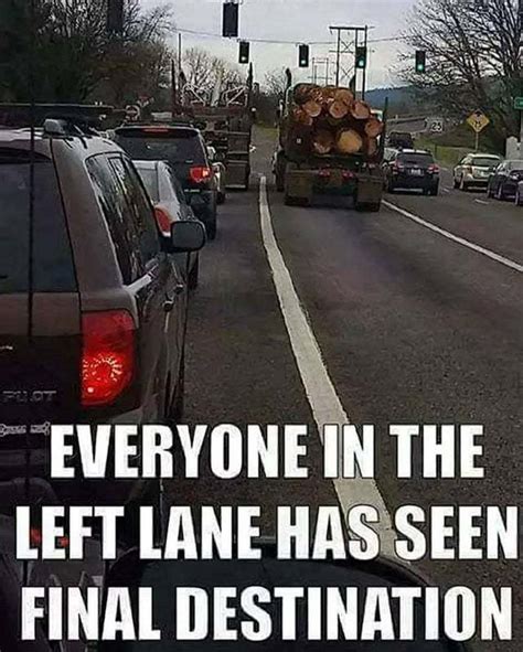Everyone in the left lane has seen final destination - Meme by ...