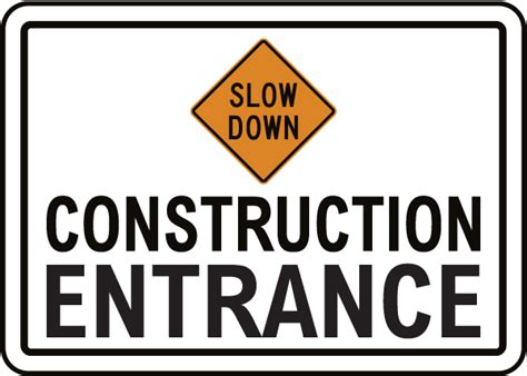 Slow Down Construction Entrance Sign - Get 10% Off Now