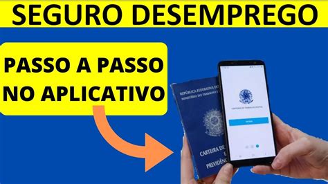Como Acionar O Seguro Desemprego - COMO PEDIR SEGURO DESEMPREGO PELO APLICATIVO | PASSO A PASSO E DICAS ...