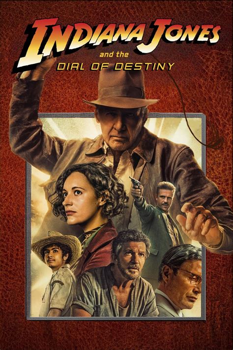 Indiana Jones and the Dial of Destiny (2023) - Posters — The Movie