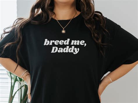 Breed Me, Daddy Cute Pink T-shirt - Breeding Kink Tee, Naughty Gift for