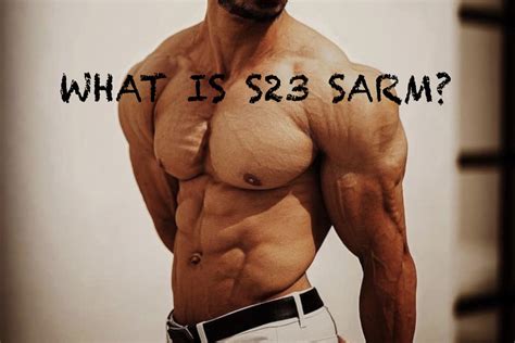 What Is S23 SARM | What To Expect From Using S23 SARM? | SARMS