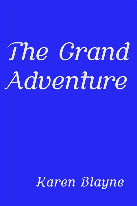 The Grand Adventure eBook by Karen Blayne - EPUB | Rakuten Kobo United