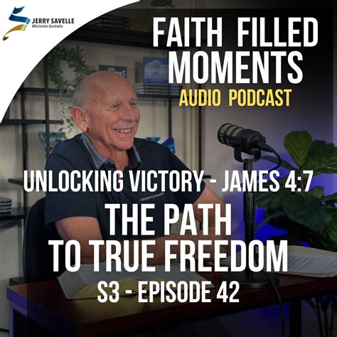 Faith Filled Moments – S3 Episode 42 – The Path To True Freedom | JSMI