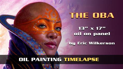 Oil Painting Timelapse_ "The Oba" 13" x 17" - YouTube