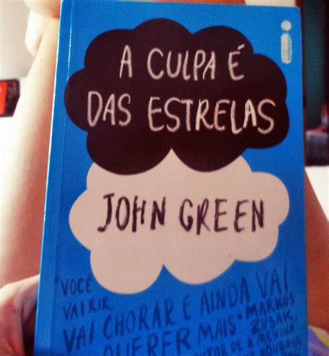Frases A Culpa E Das Estrelas - Melhores Frases/ Trechos Marcantes: A Culpa é das Estrelas - John Green ...