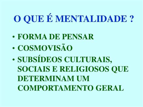 O Que Significa Mentalidade - PPT - MENTALIDADE PÓS-MODERNA PowerPoint Presentation, free download ...