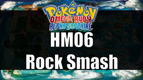 Pokemon Omega Ruby & Alpha Sapphire - Where to get HM06 Rock Smash