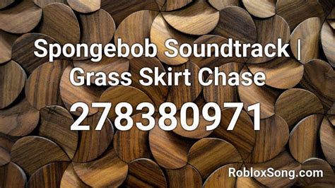 Spongebob Soundtrack | Grass Skirt Chase Roblox ID - Roblox music codes